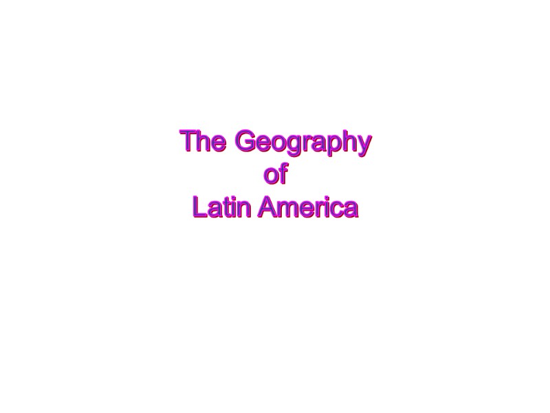 The Geography of Latin America